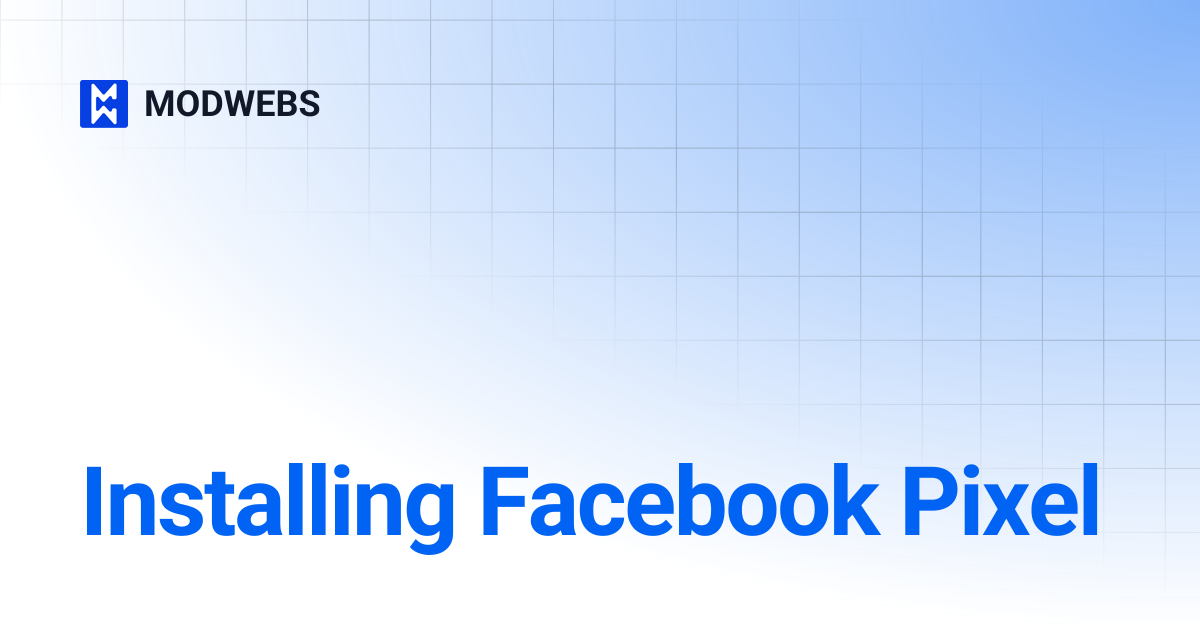 Installing Facebook Pixel | MODWEBS